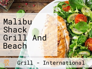 Malibu Shack Grill And Beach