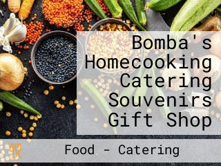 Bomba's Homecooking Catering Souvenirs Gift Shop