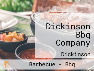 Dickinson Bbq Company