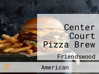 Center Court Pizza Brew