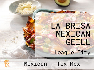 LA BRISA MEXICAN GEILL