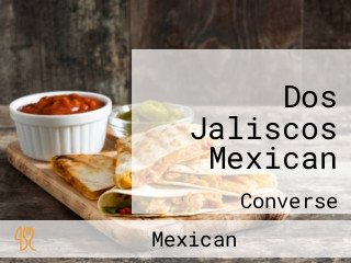 Dos Jaliscos Mexican