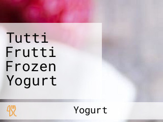 Tutti Frutti Frozen Yogurt