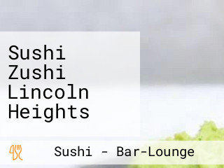 Sushi Zushi Lincoln Heights