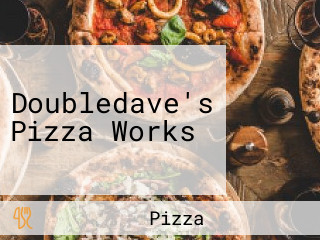 Doubledave's Pizza Works