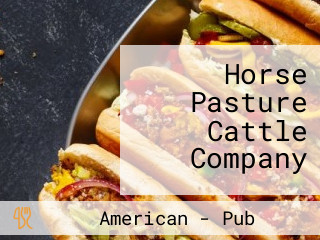 Horse Pasture Cattle Company