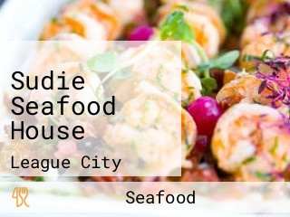 Sudie Seafood House