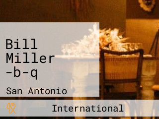 Bill Miller -b-q