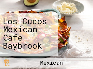 Los Cucos Mexican Cafe Baybrook