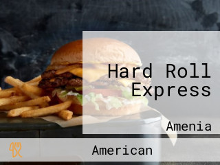 Hard Roll Express