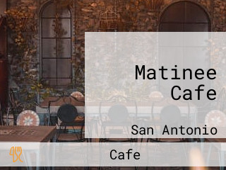 Matinee Cafe