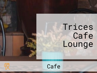 Trices Cafe Lounge