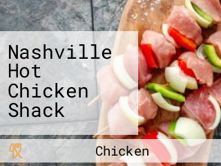 Nashville Hot Chicken Shack