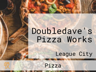 Doubledave's Pizza Works