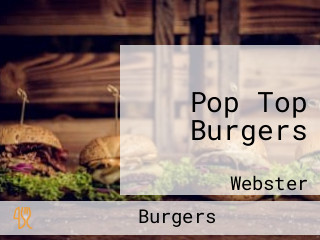 Pop Top Burgers