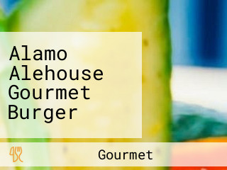 Alamo Alehouse Gourmet Burger