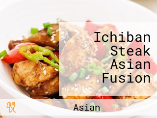 Ichiban Steak Asian Fusion