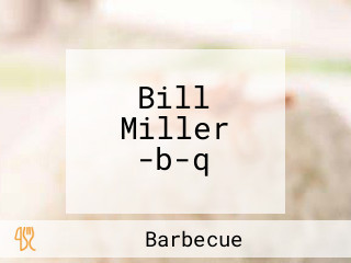 Bill Miller -b-q