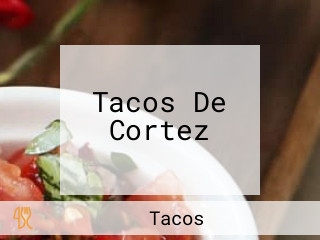 Tacos De Cortez