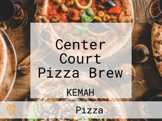 Center Court Pizza Brew