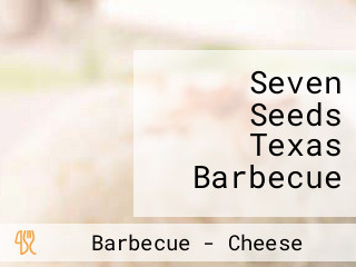 Seven Seeds Texas Barbecue