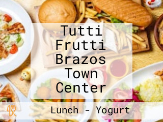 Tutti Frutti Brazos Town Center