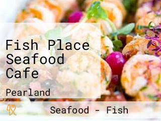 Fish Place Seafood Cafe