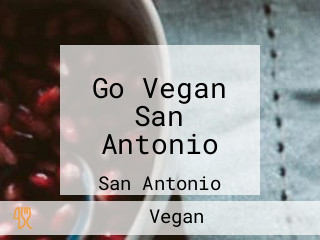 Go Vegan San Antonio