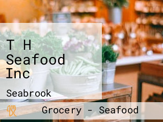 T H Seafood Inc