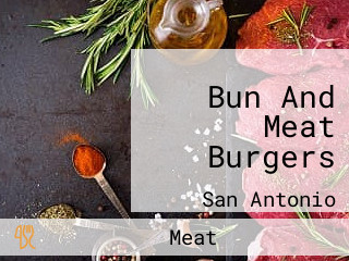 Bun And Meat Burgers