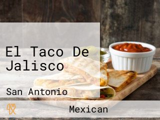 El Taco De Jalisco