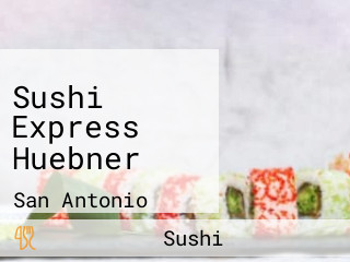 Sushi Express Huebner