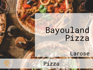 Bayouland Pizza