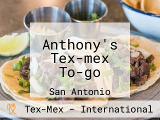 Anthony's Tex-mex To-go