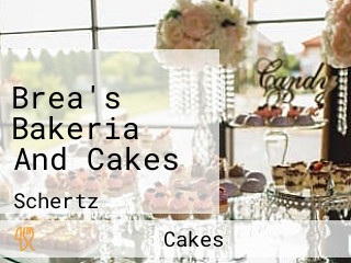 Brea's Bakeria And Cakes