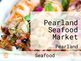 Pearland Seafood Market