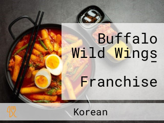 Buffalo Wild Wings - Franchise