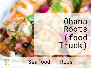 Ohana Roots (food Truck)