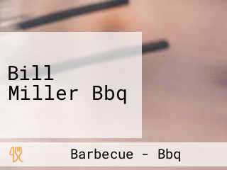 Bill Miller Bbq