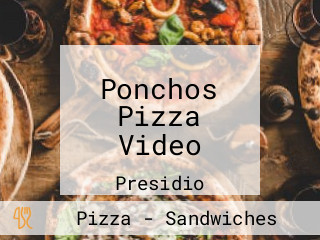 Ponchos Pizza Video