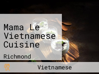 Mama Le Vietnamese Cuisine