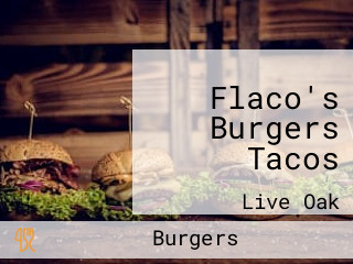 Flaco's Burgers Tacos