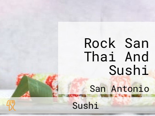 Rock San Thai And Sushi