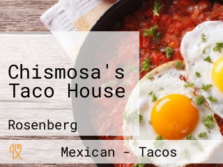 Chismosa's Taco House