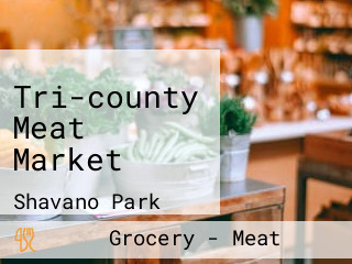 Tri-county Meat Market