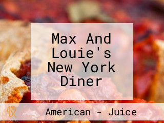 Max And Louie's New York Diner