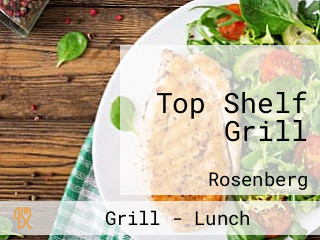 Top Shelf Grill