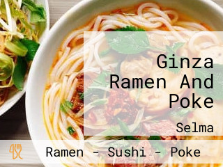 Ginza Ramen And Poke