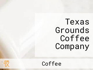 Texas Grounds Coffee Company