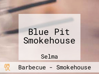 Blue Pit Smokehouse